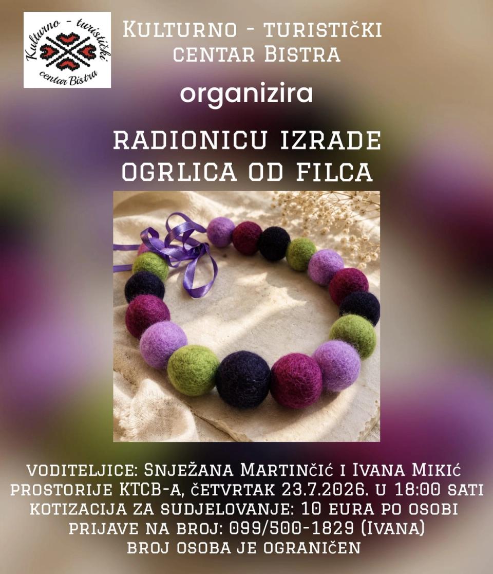 Kulturno – turistički centar Bistra organizira radionicu izrade ogrlica od filca