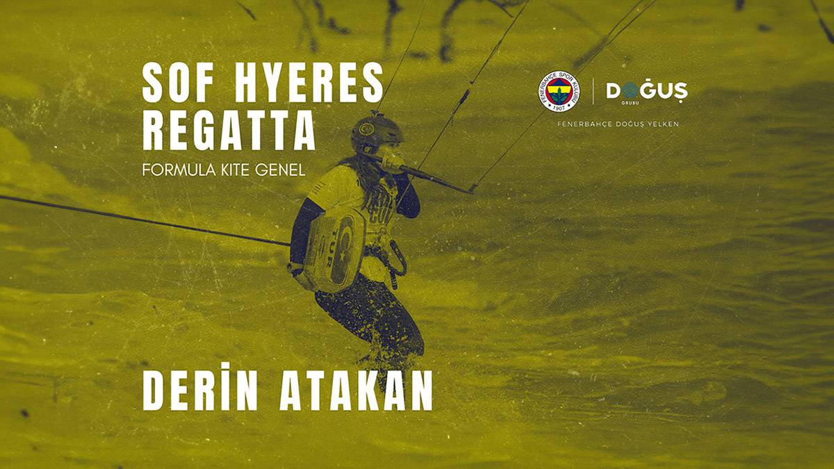 SOF Hyeres Regatta 2025’te Derin Atakan’dan derece