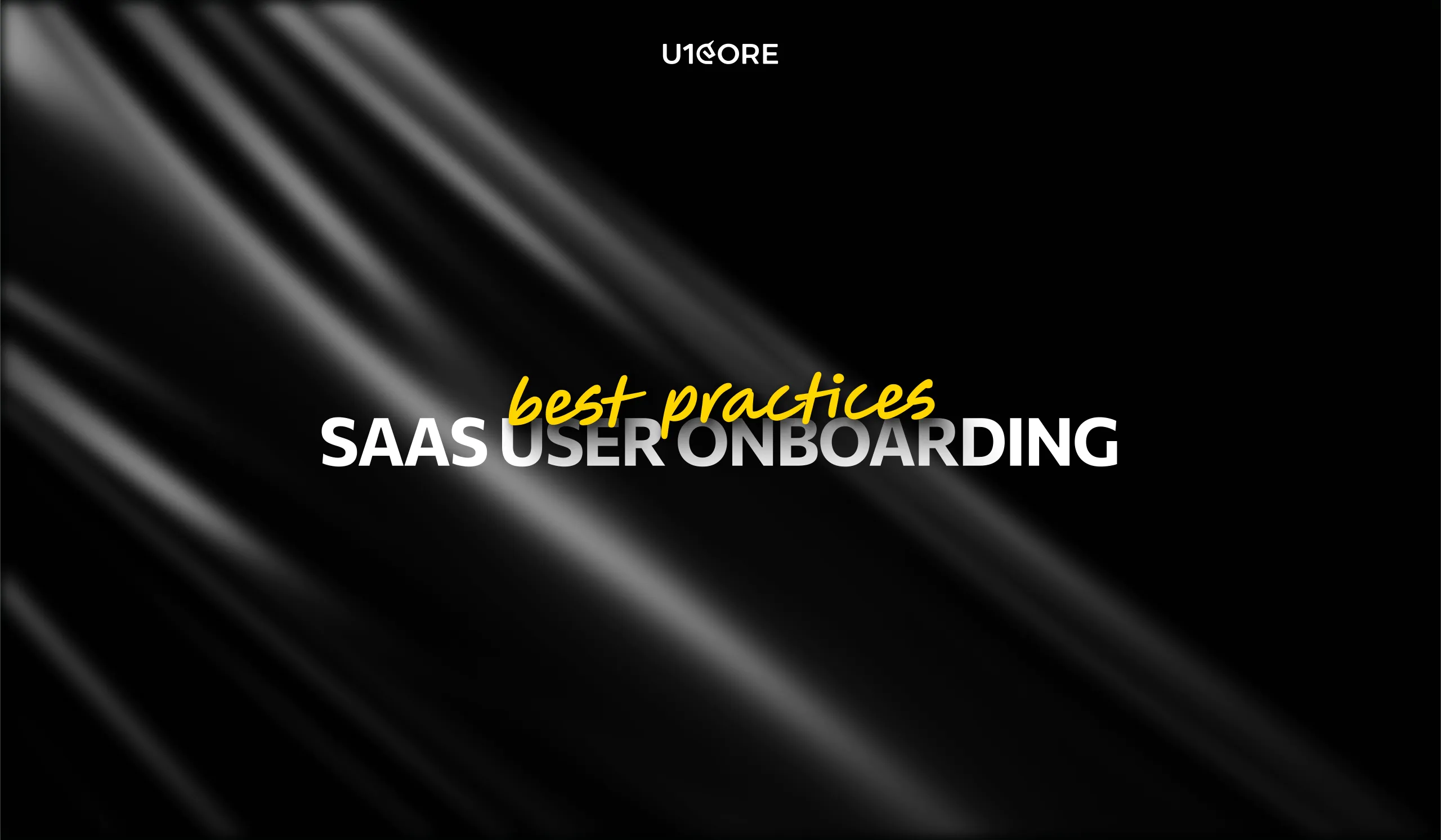 SaaS User Onboarding: Best Practices That Actually Improve Activation