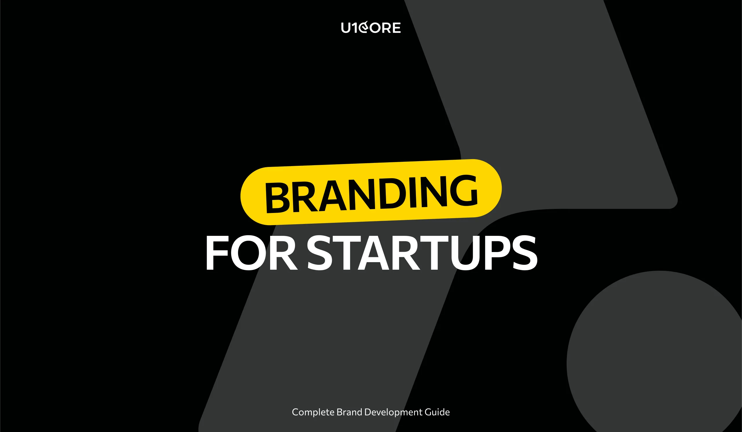 Branding for Startups: Complete Brand Development Guide