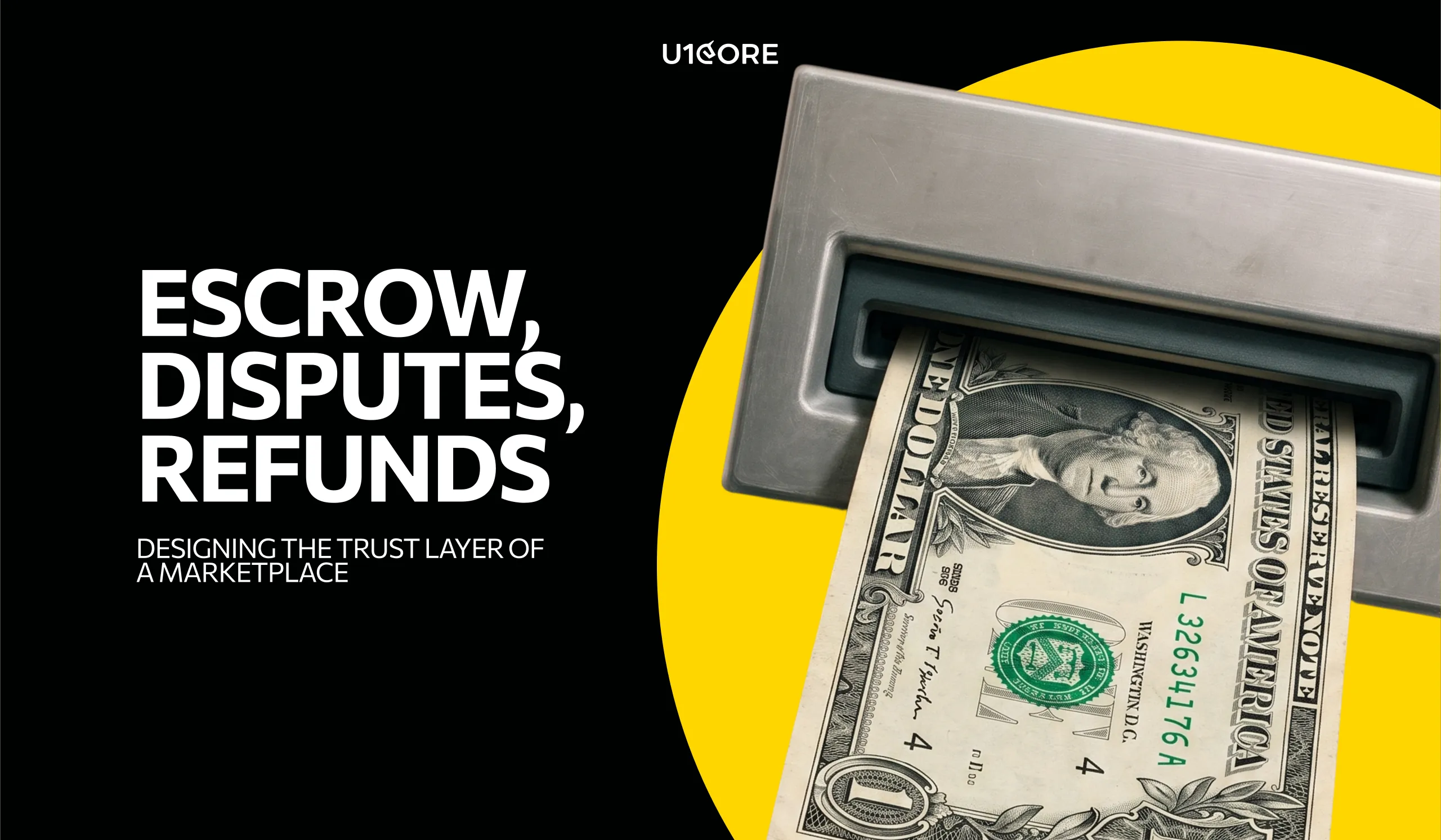 Escrow, Disputes and Refunds: Designing the Trust Layer of a Marketplace