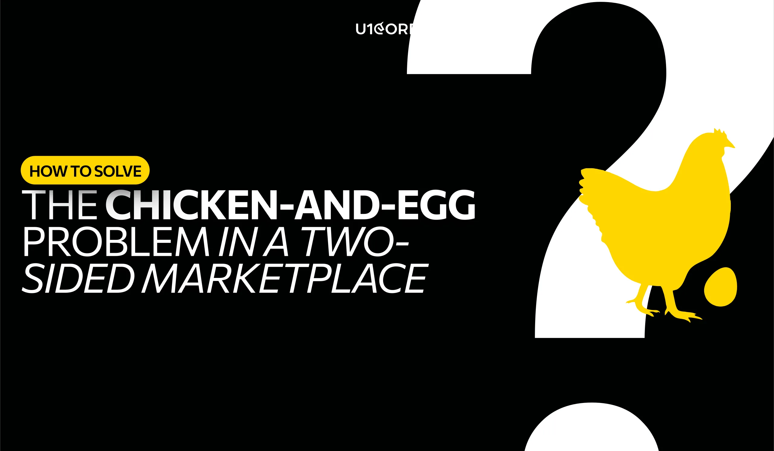 How to Solve the Chicken-and-Egg Problem in a Two-Sided Marketplace