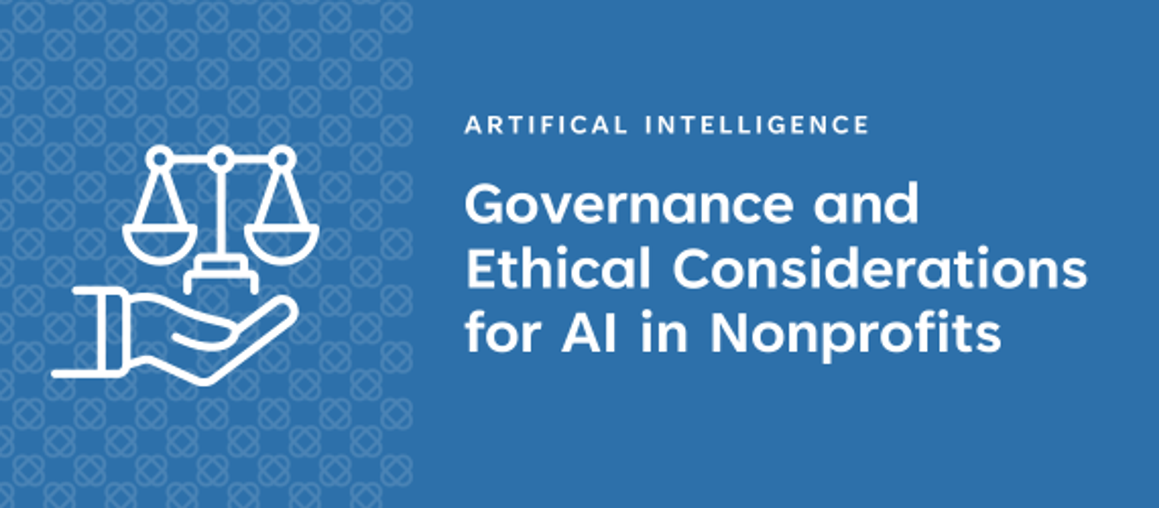 Governance and Ethical Considerations for AI in Nonprofits