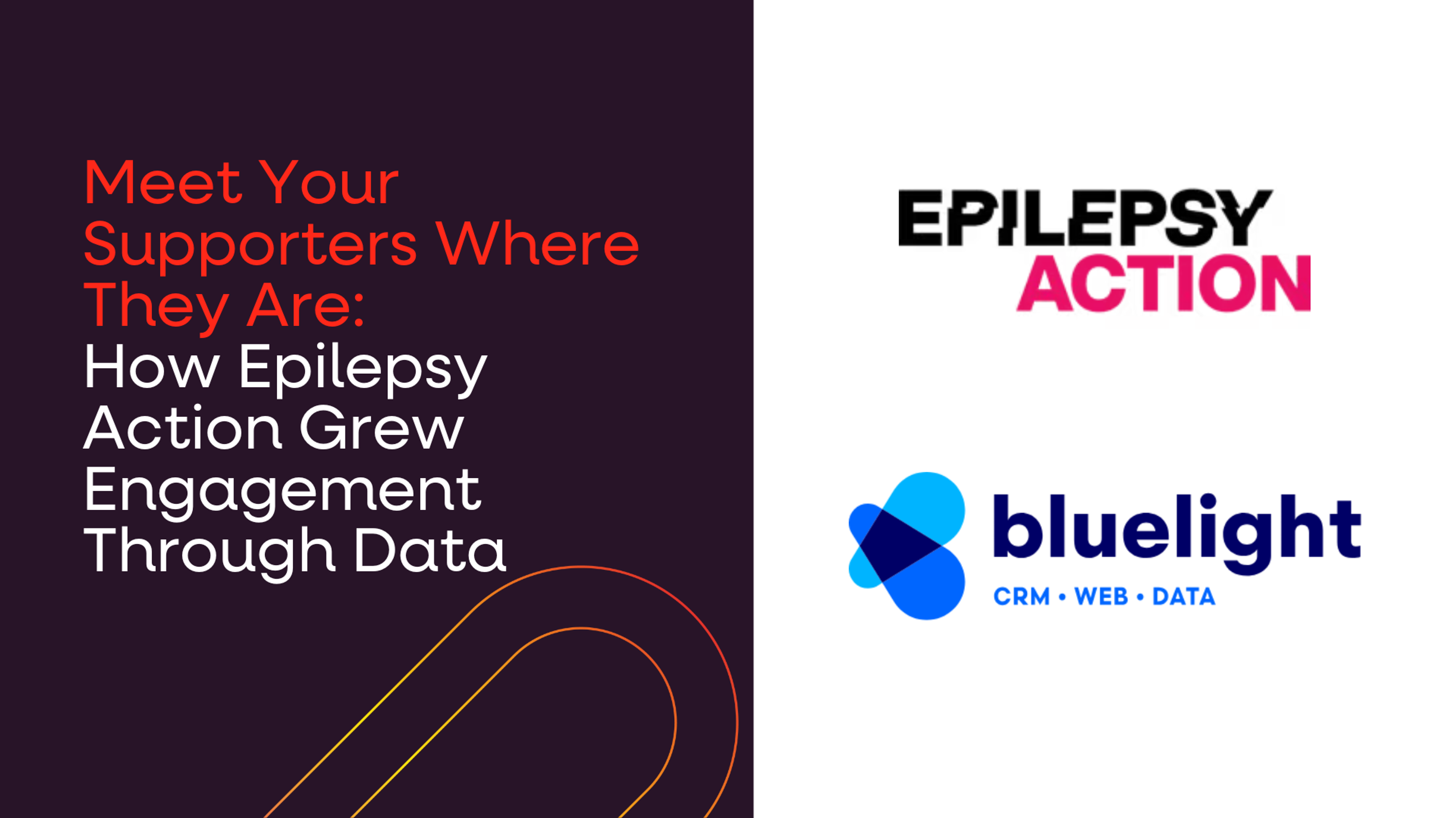 Meet Your Supporters Where They Are: How Epilepsy Action Grew Engagement Through Data 