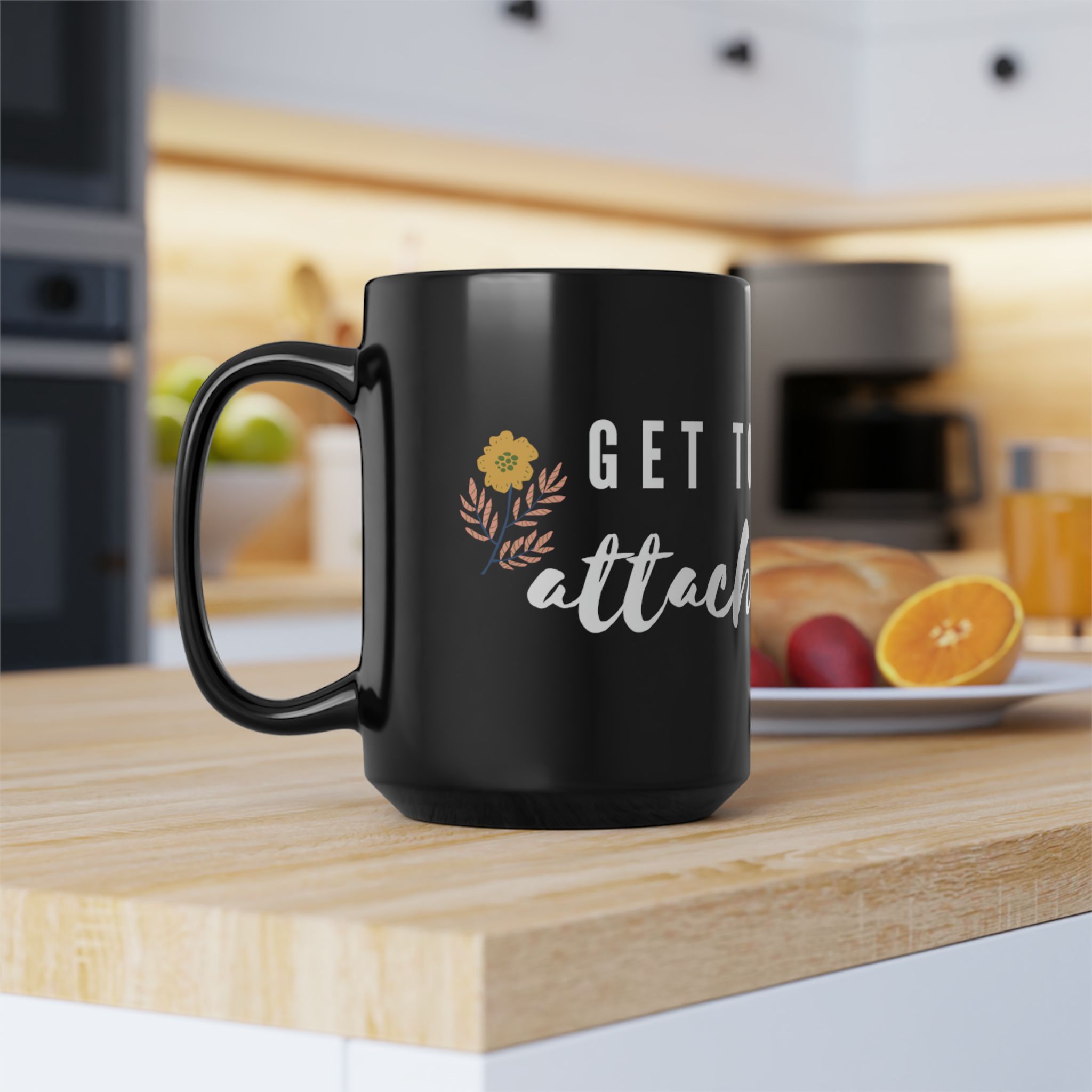 Get Too Attached Mug