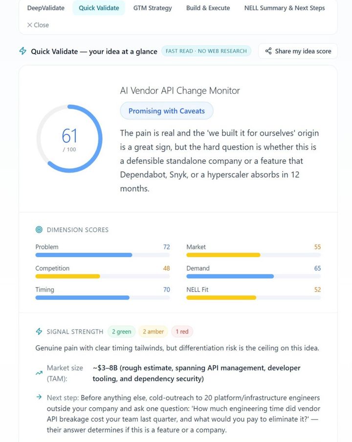 Quick Validate, free: an instant 0-100 score with a dimension breakdown, a green/amber/red signal read, a rough market size, the biggest unknown, and a next step -- no web research, no charge.