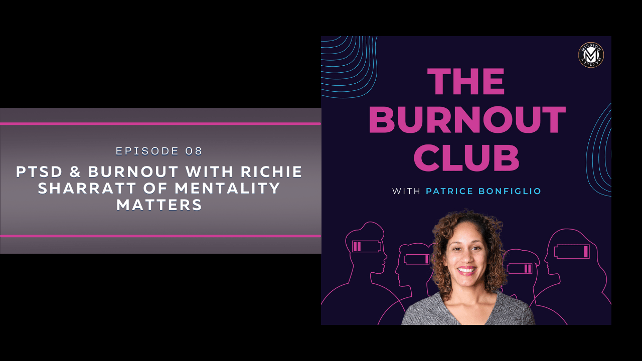 PTSD & Burnout with Richie Sharratt of MENtality Matters | Mission Matters