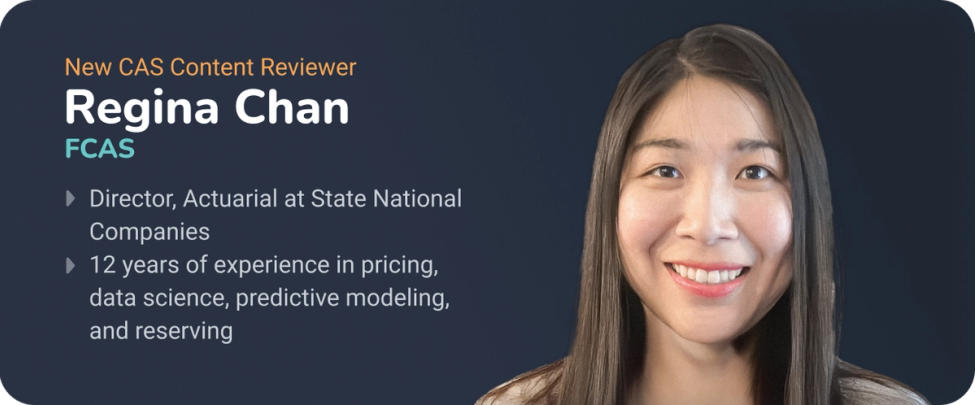 Profile graphic introducing Regina Chan as a new CAS content reviewer. The design features a dark navy gradient background with orange, white, teal, and gray text reading, “New CAS Content Reviewer Regina Chan FCAS.” Two bullet points highlight her role as Director, Actuarial at State National Companies and note 12 years of experience in pricing, data science, predictive modeling, and reserving. A large portrait of Regina Chan appears on the right.