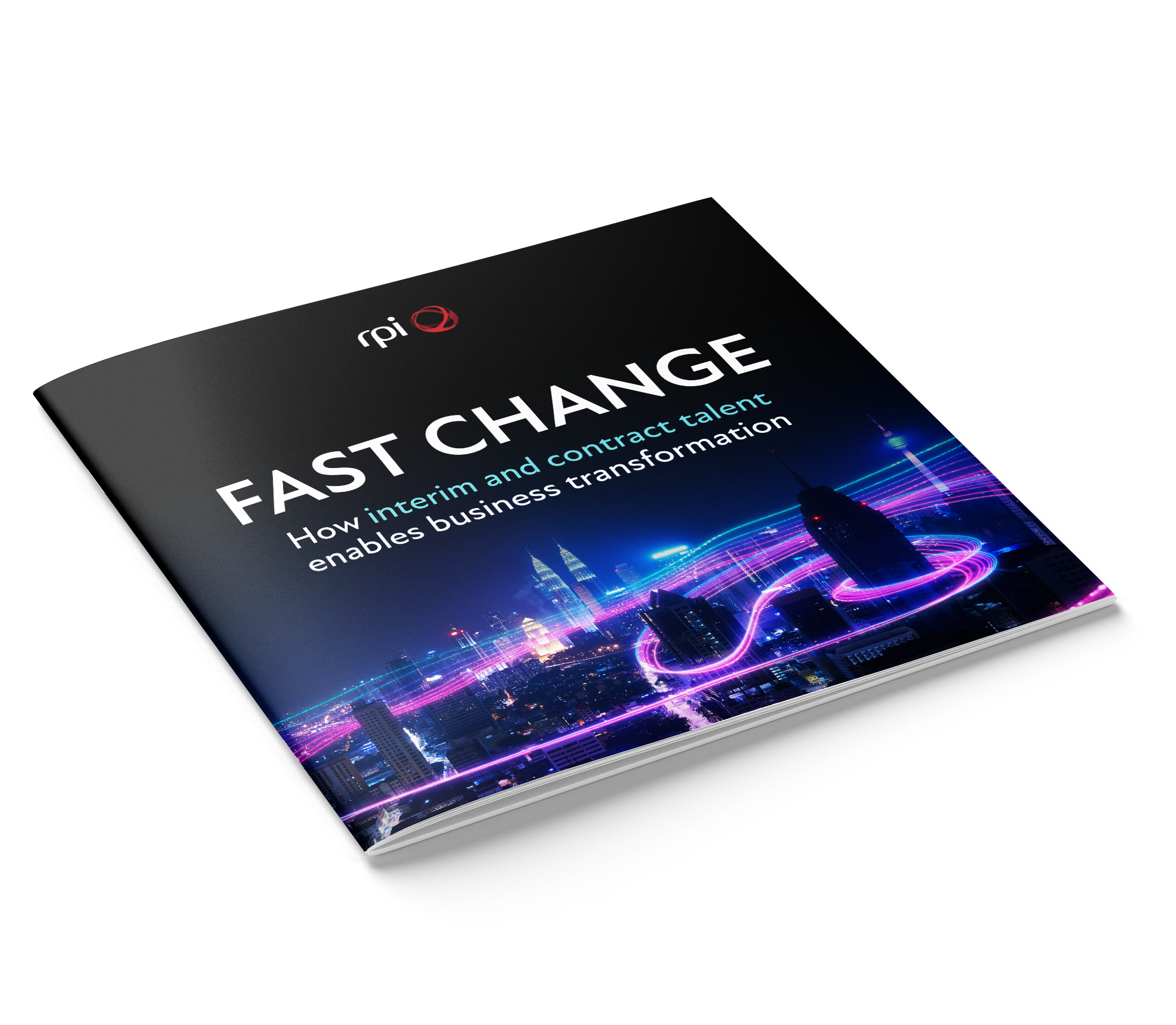 Fast Change: How interim and contract talent enables business transformation  