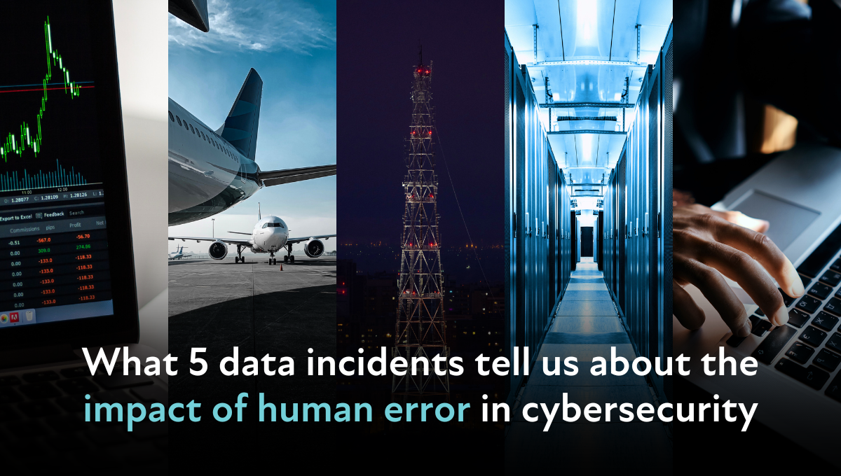What 5 data incidents tell us about the impact of human error in cyber security  blog 