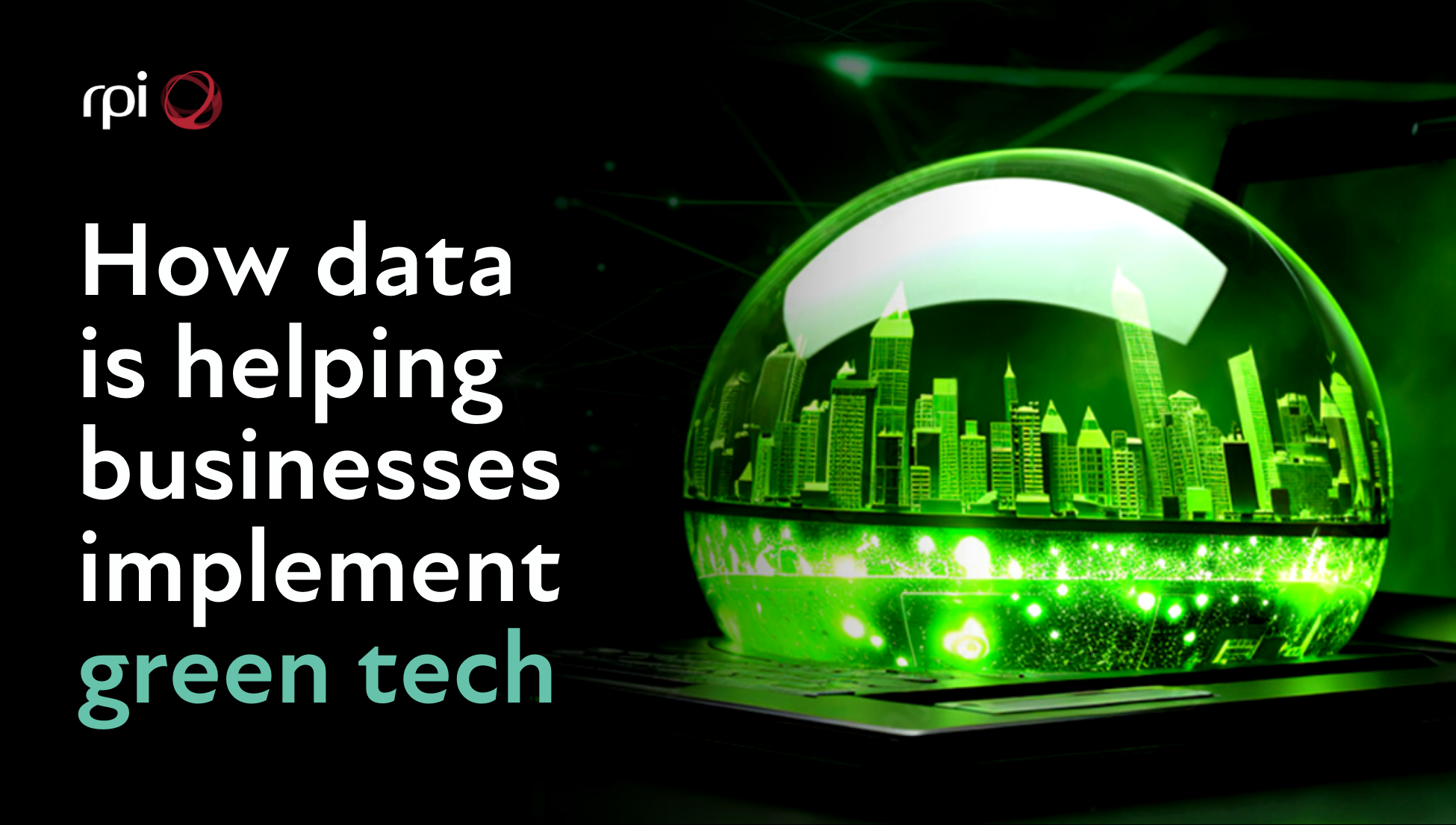 How data is helping businesses implement green tech 