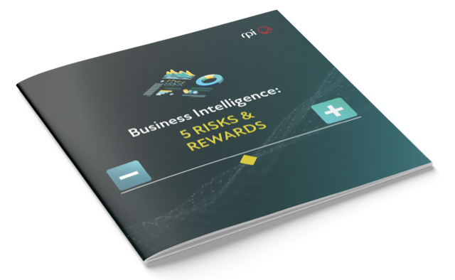 Business Intelligence: 5 Risks & Rewards  