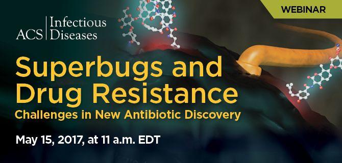 Superbugs And Drug Resistance: An ACS Infectious Diseases Webinar