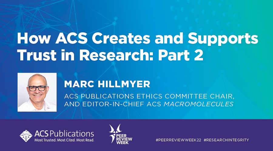 ACS Peer Review Week 2022 Part 2: Meet Marc Hillmyer