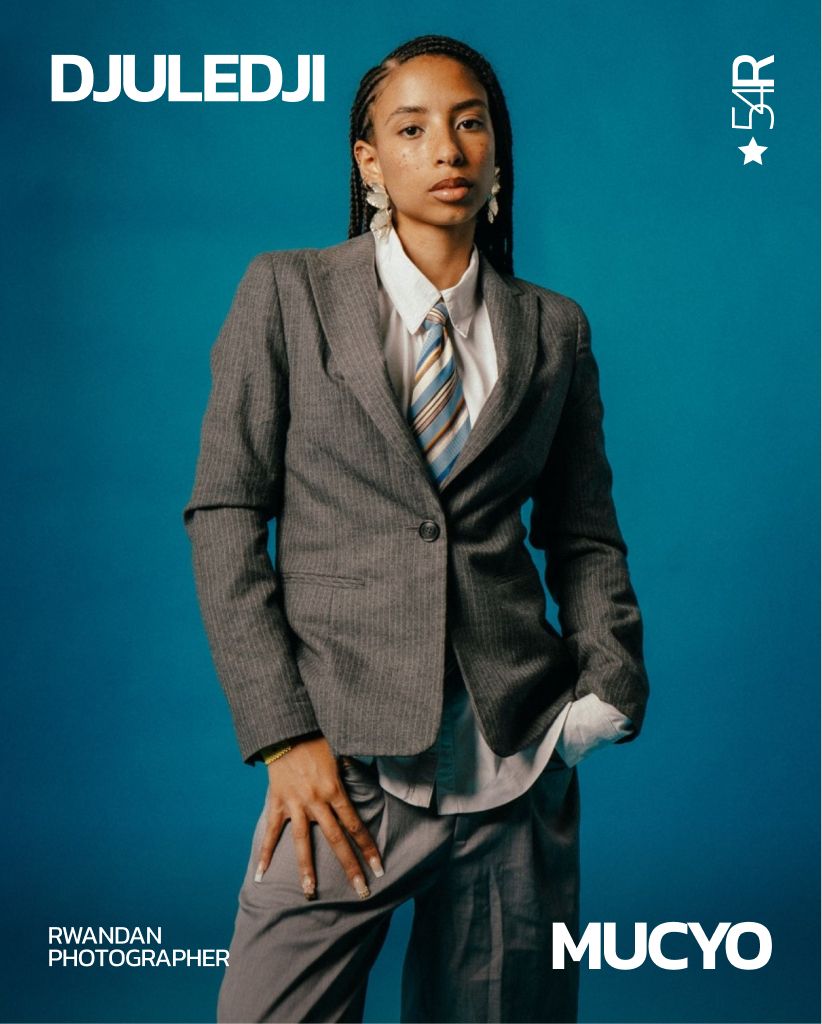 Djuledji Mucyo: Rwandan fashion and documentary photographer capturing authenticity, identity, and lived experience | 54Ruum Spotlight