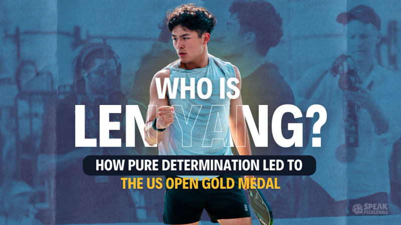 Title card over Len Yang celebrating mid-match: who is Len Yang, and how determination led to the US Open gold medal.