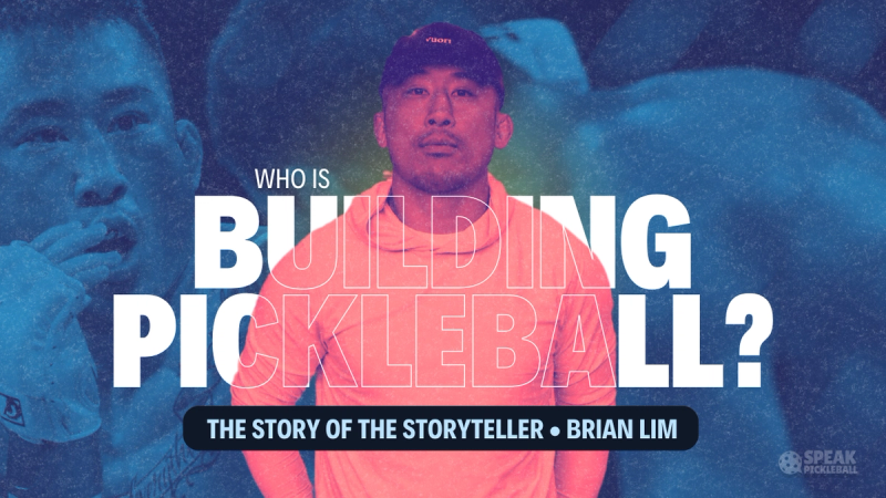 Title card over a portrait of Brian Lim: who is Building Pickleball, the story of the storyteller.