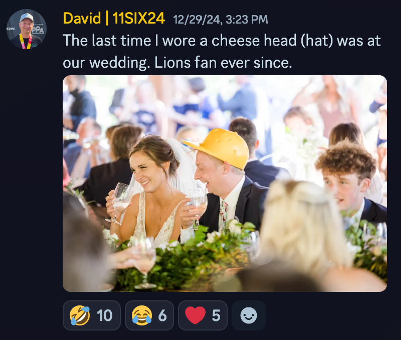 Discord post from David at 11SIX24: a bride and groom toast at their wedding, the groom wearing a yellow cheesehead hat.
