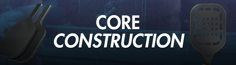 Section banner reading Core Construction, flanked by two paddles showing the edge and the internal cell structure.