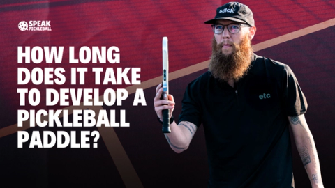 A bearded man in a black cap holds a paddle edge-on beside the headline: how long does it take to develop a pickleball paddle?
