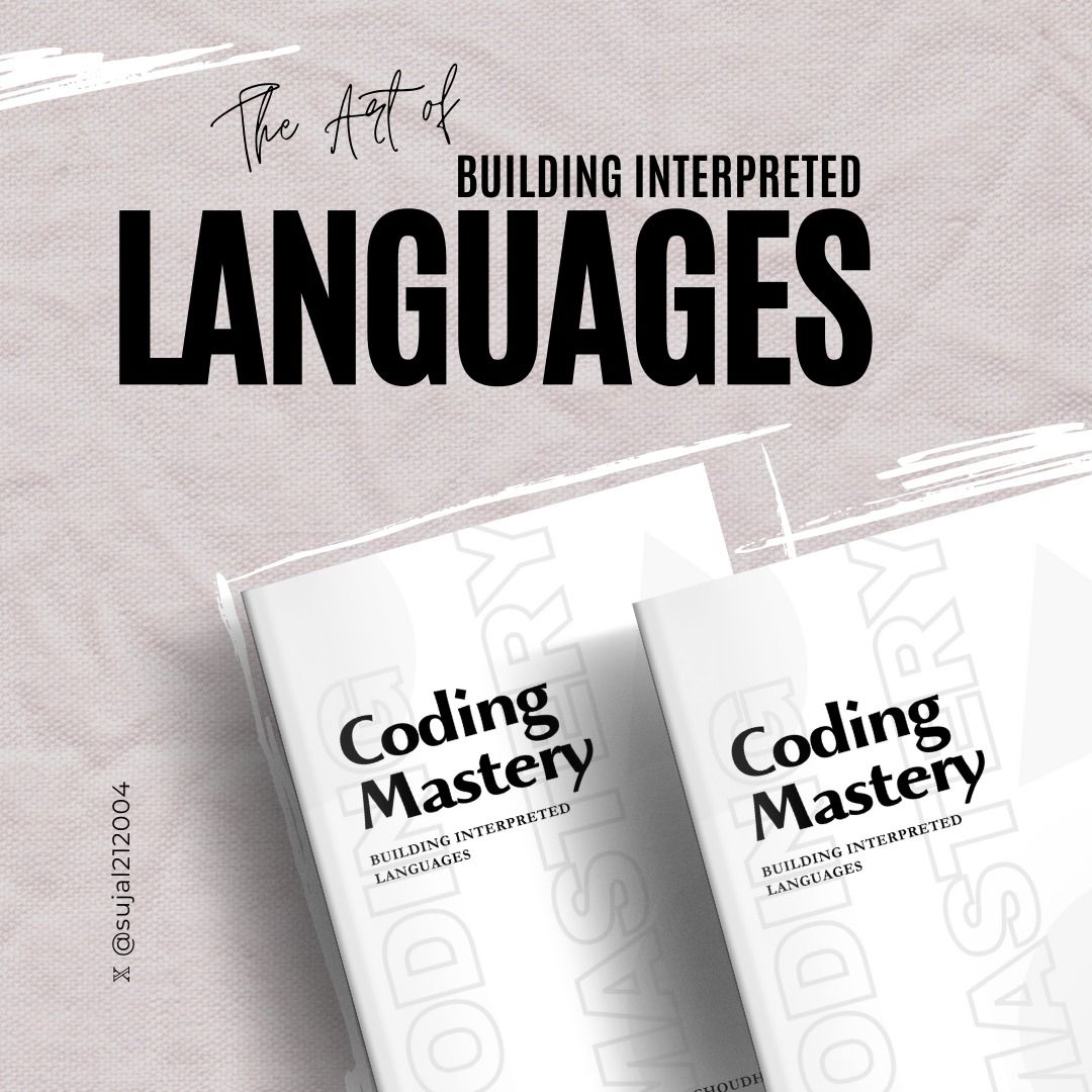 project image of Coding Mastery: Building Interpreted Languages Kindle Edition