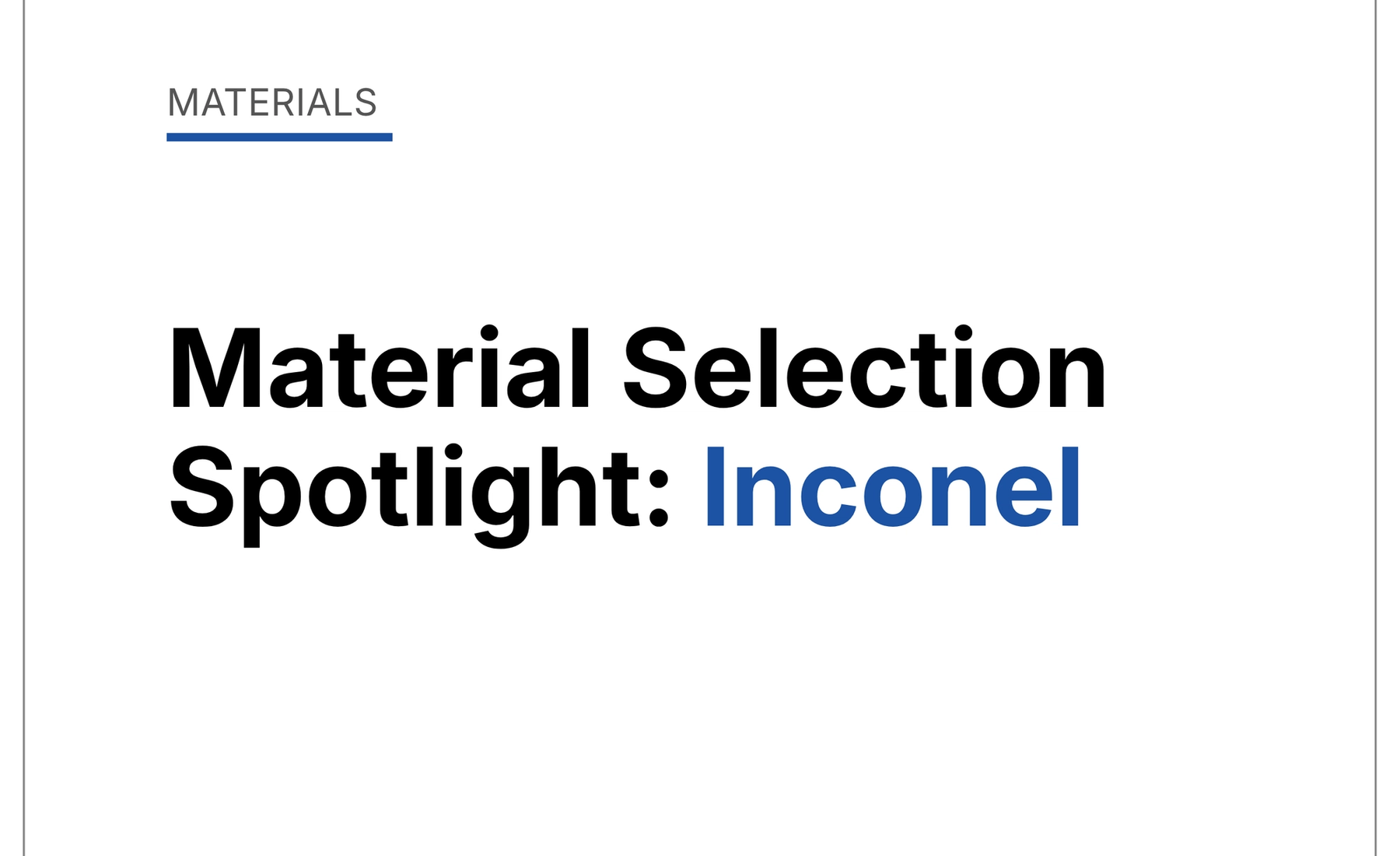 Material Selection Spotlight: Inconel