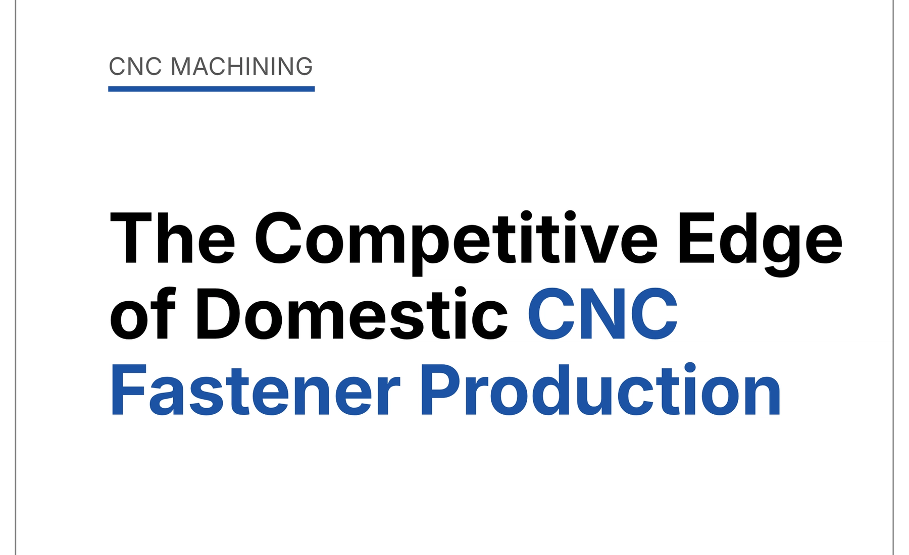 The Competitive Edge of Domestic CNC Fastener Production
