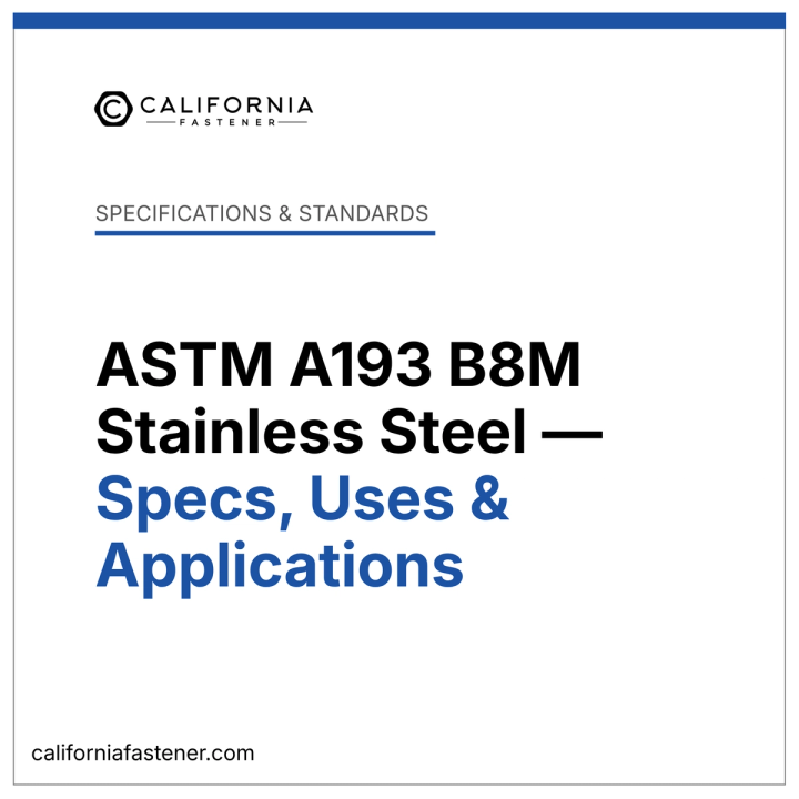 ASTM A193 B8M Stainless Steel — Specs, Uses & Applications