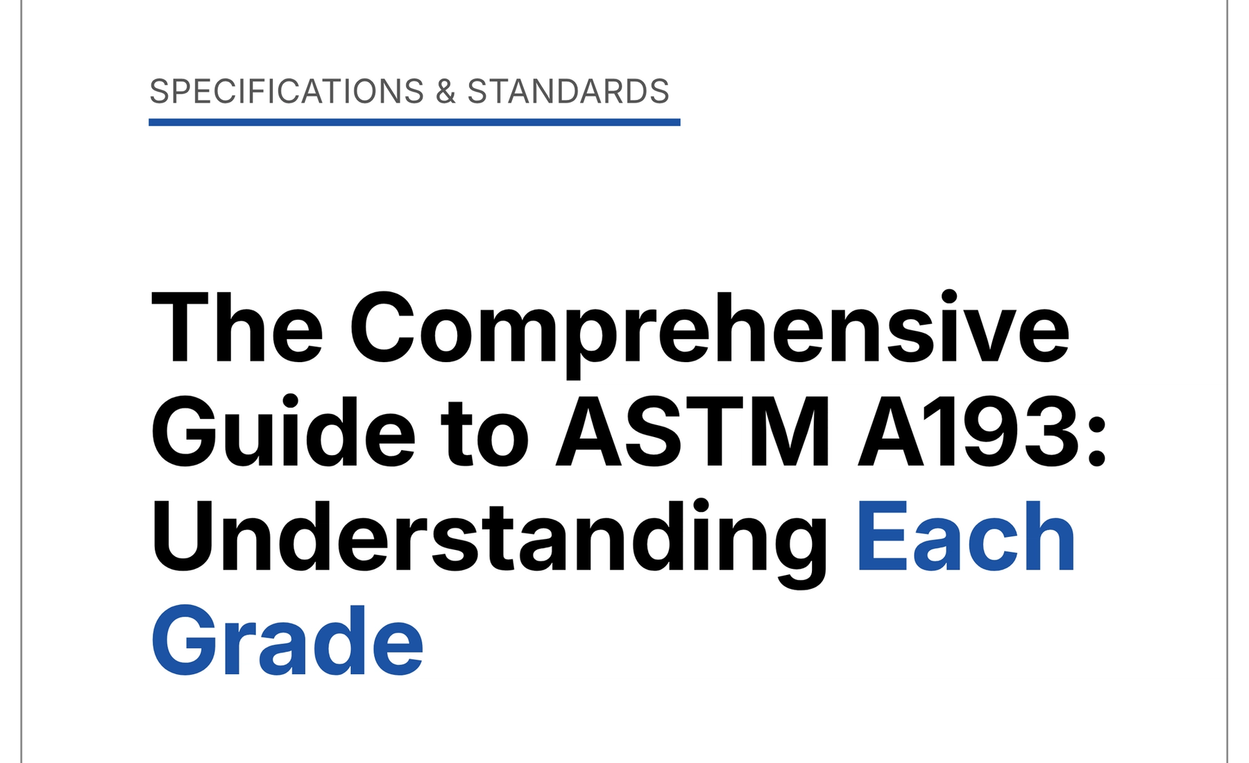 The Comprehensive Guide to ASTM A193: Understanding Each Grade