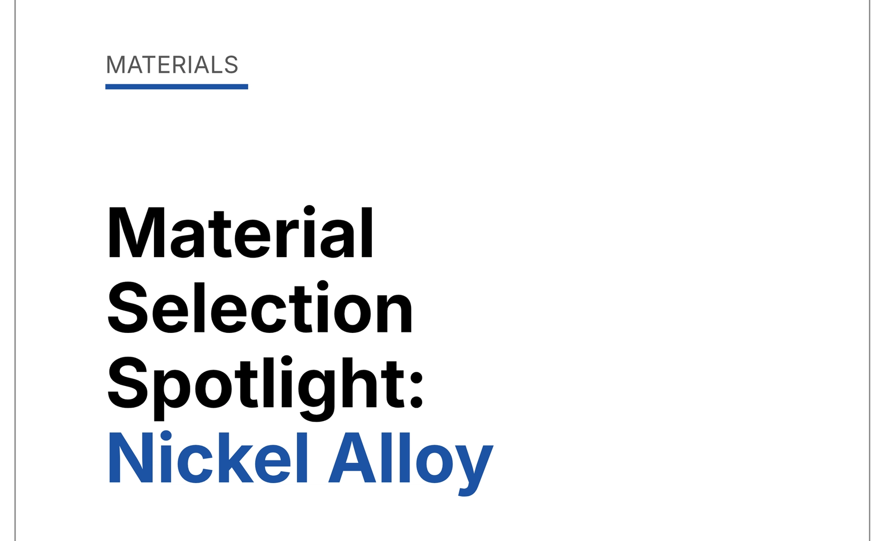 Material Selection Spotlight: Nickel Alloy