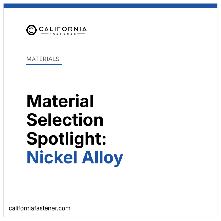 Material Selection Spotlight: Nickel Alloy