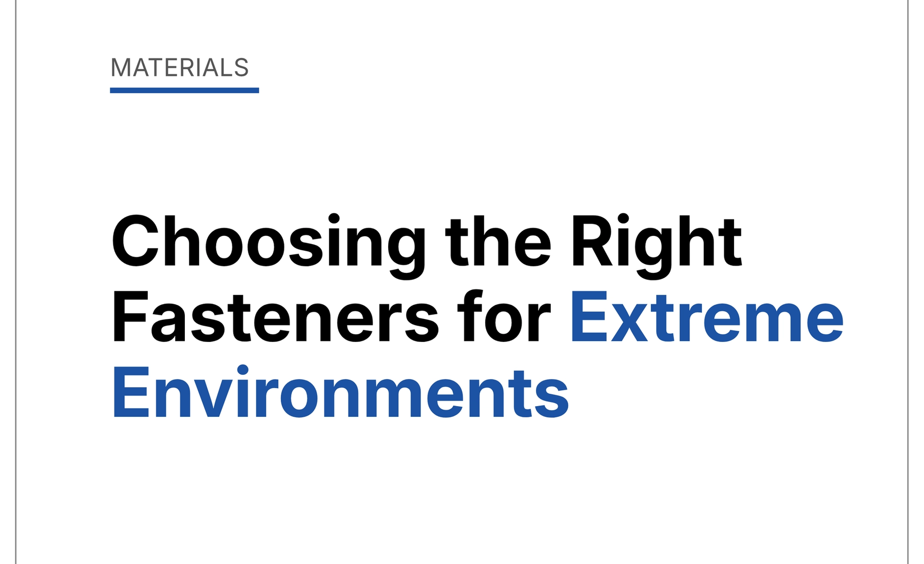 Choosing the Right Fasteners for Extreme Environments