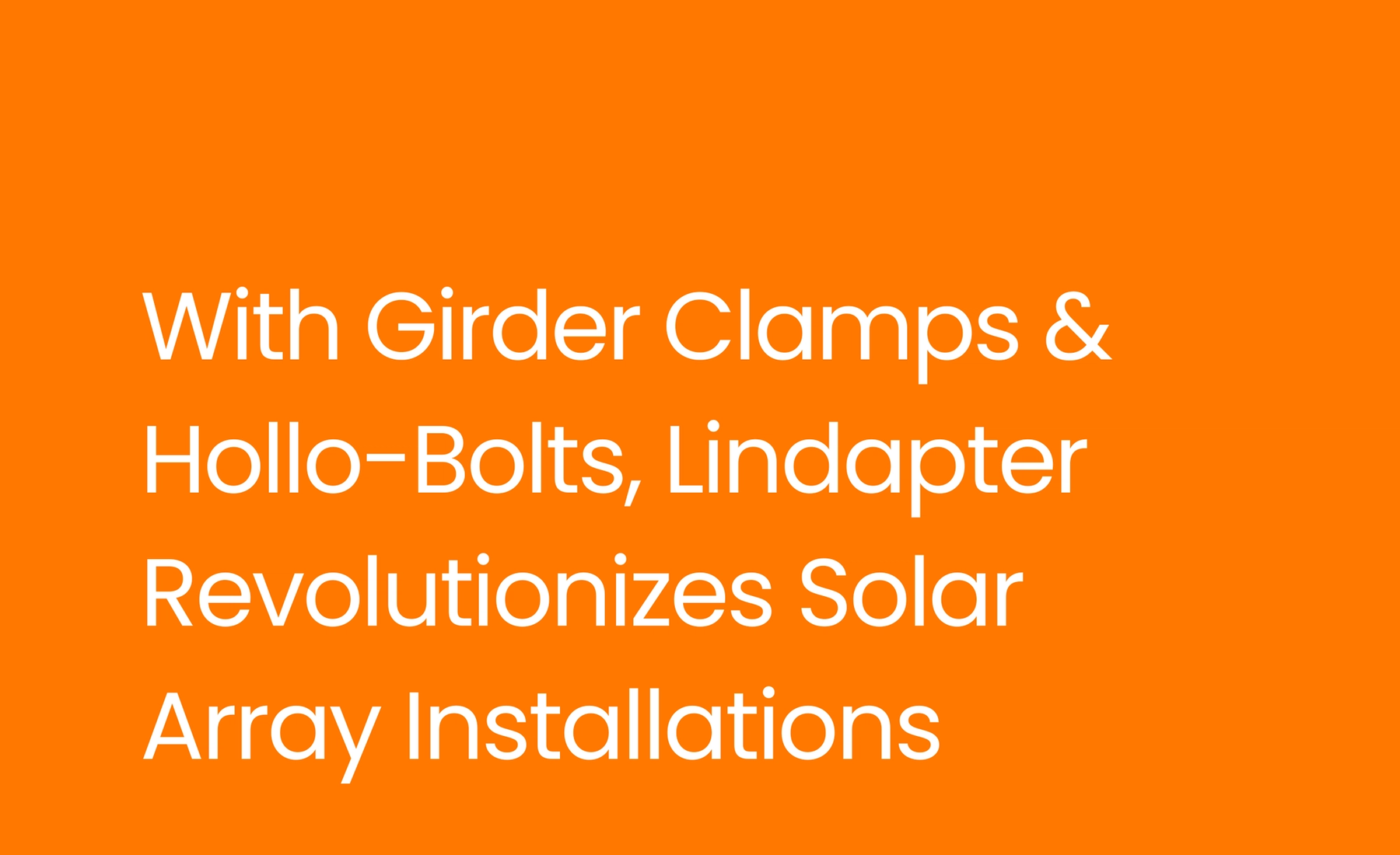 With Girder Clamps & Hollo-Bolts, Lindapter Revolutionize Solar Array Installations