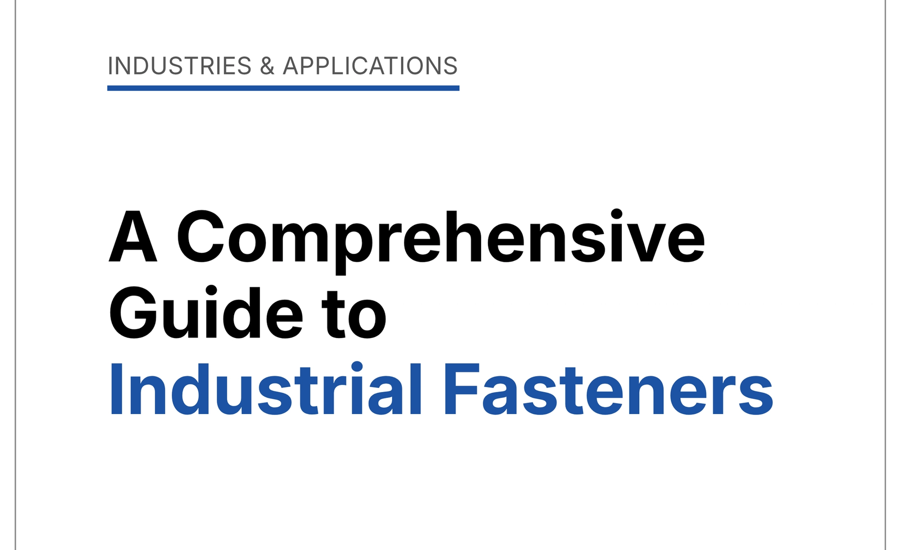 A Comprehensive Guide to Industrial Fasteners