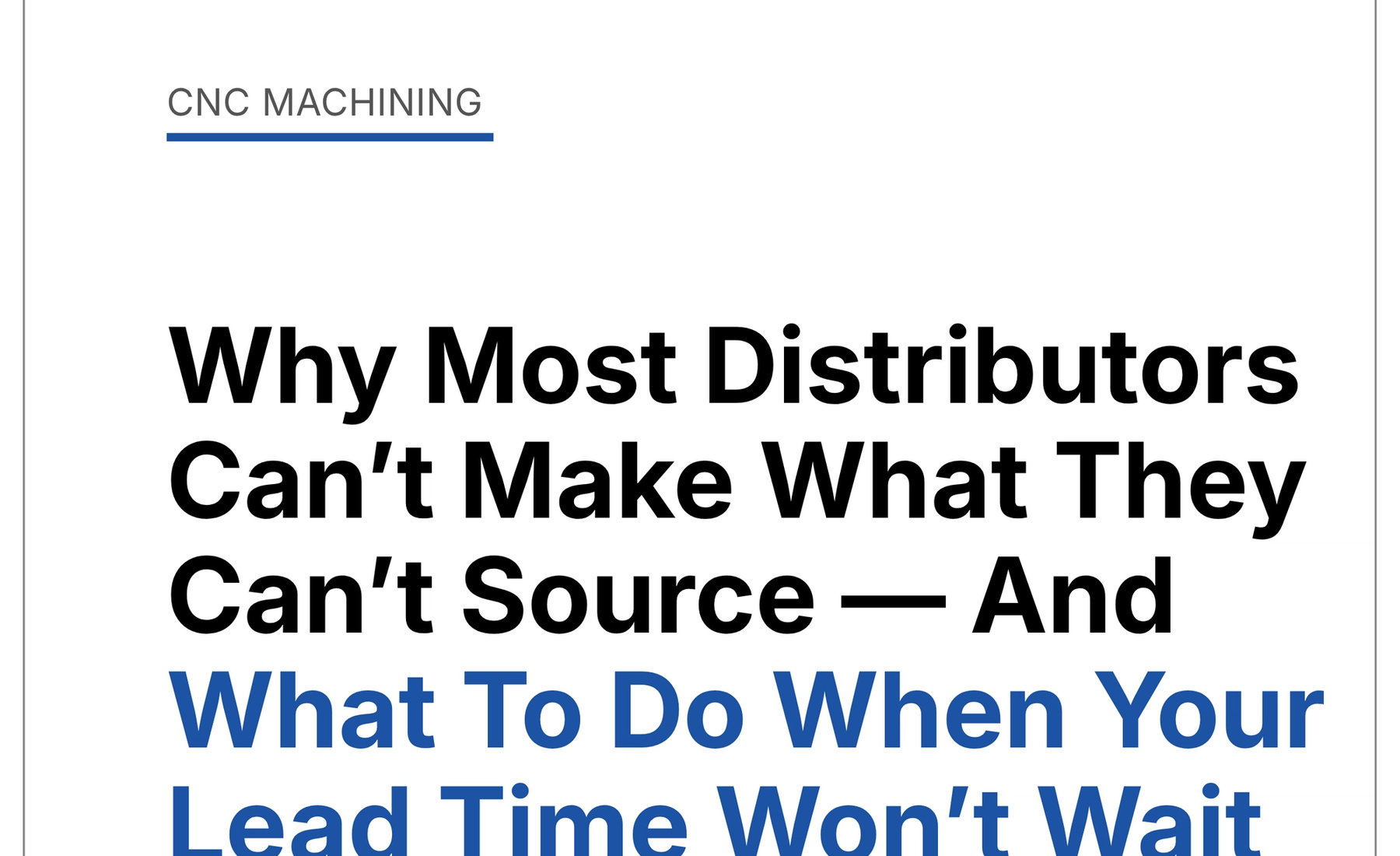 Why Most Distributors Can't Make What They Can't Source — And What To Do When Your Lead Time Won't Wait