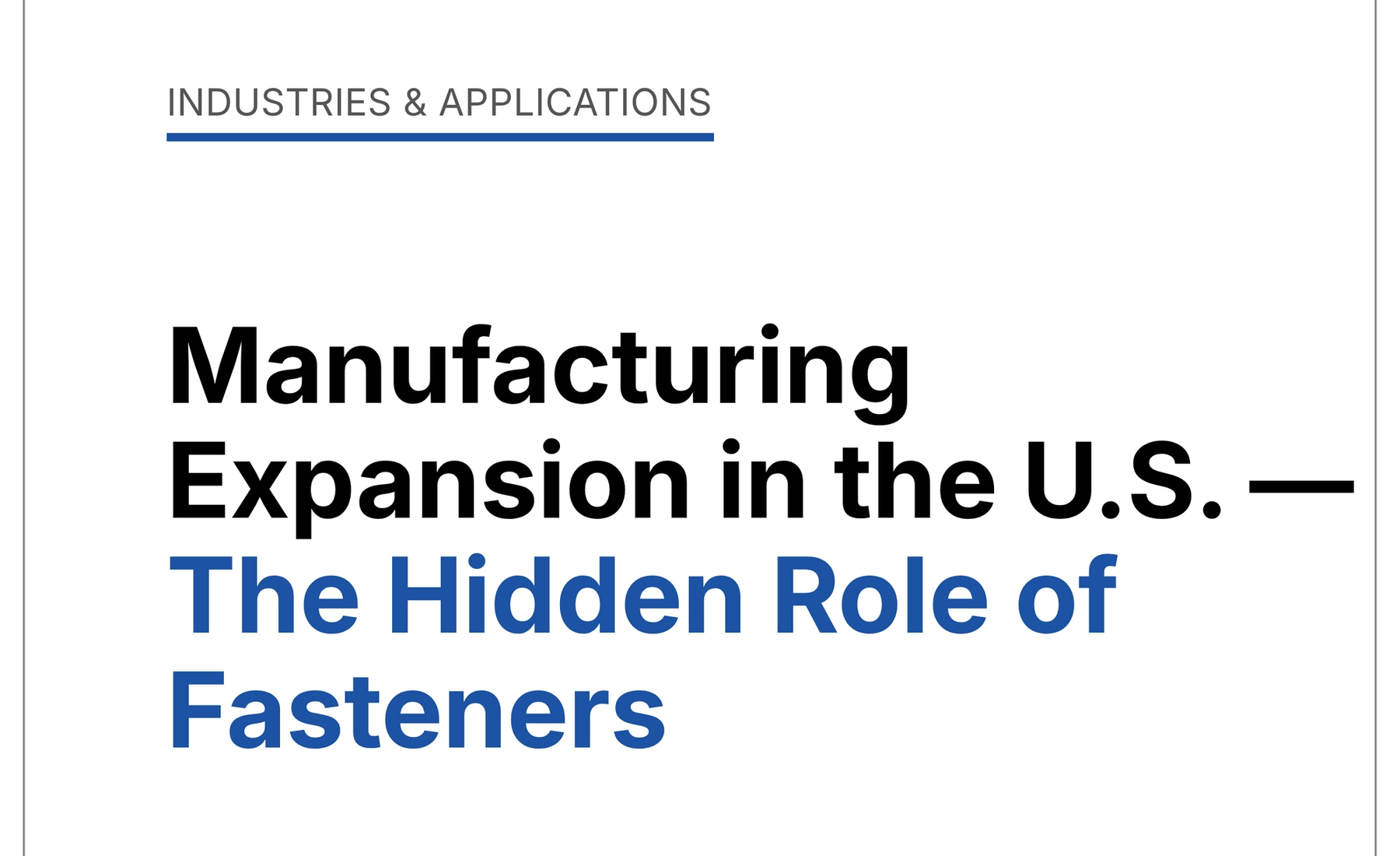 Manufacturing Expansion in the U.S. — The Hidden Role of Fasteners