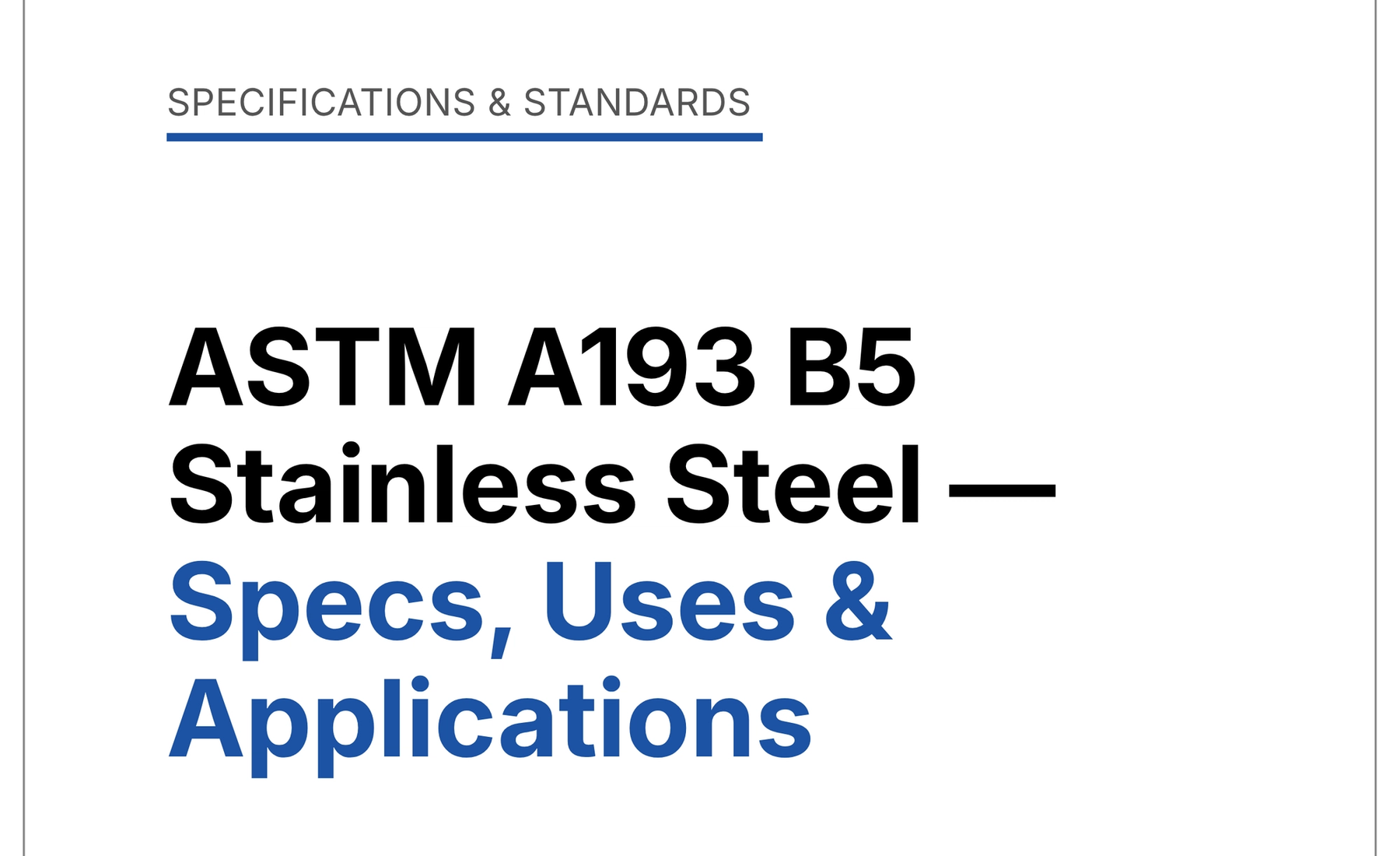ASTM A193 B5 Stainless Steel — Specs, Uses & Applications