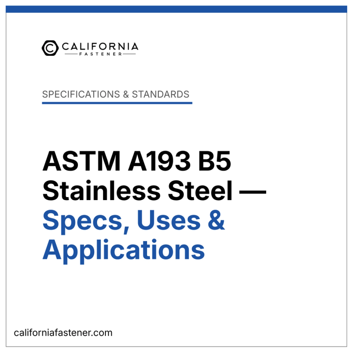 ASTM A193 B5 Stainless Steel — Specs, Uses & Applications
