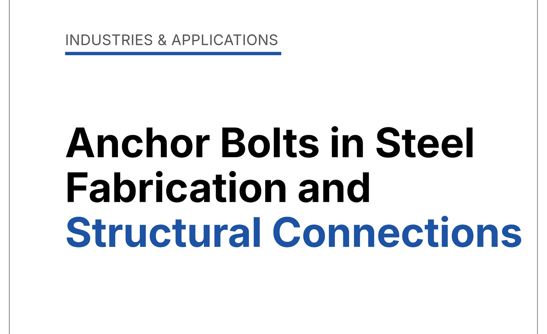Anchor Bolts in Steel Fabrication and Structural Connections