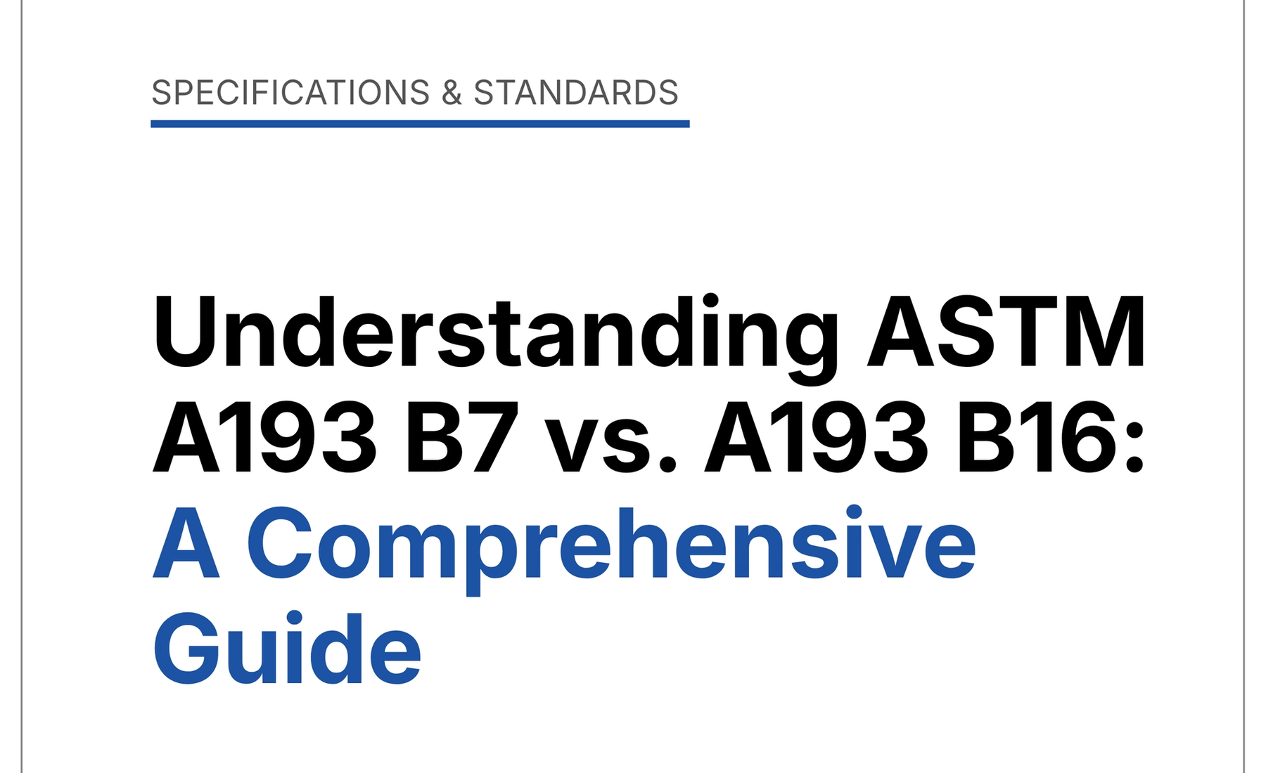 Understanding ASTM A193 B7 vs. A193 B16: A Comprehensive Guide