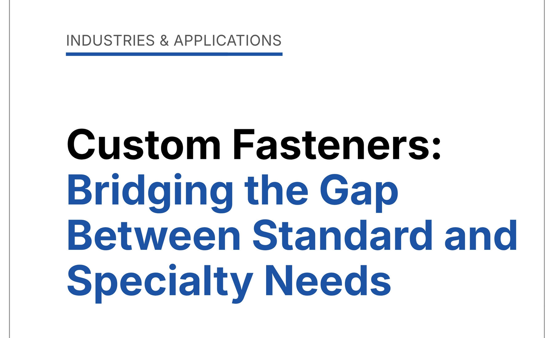 Custom Fasteners: Bridging the Gap Between Standard and Specialty Needs
