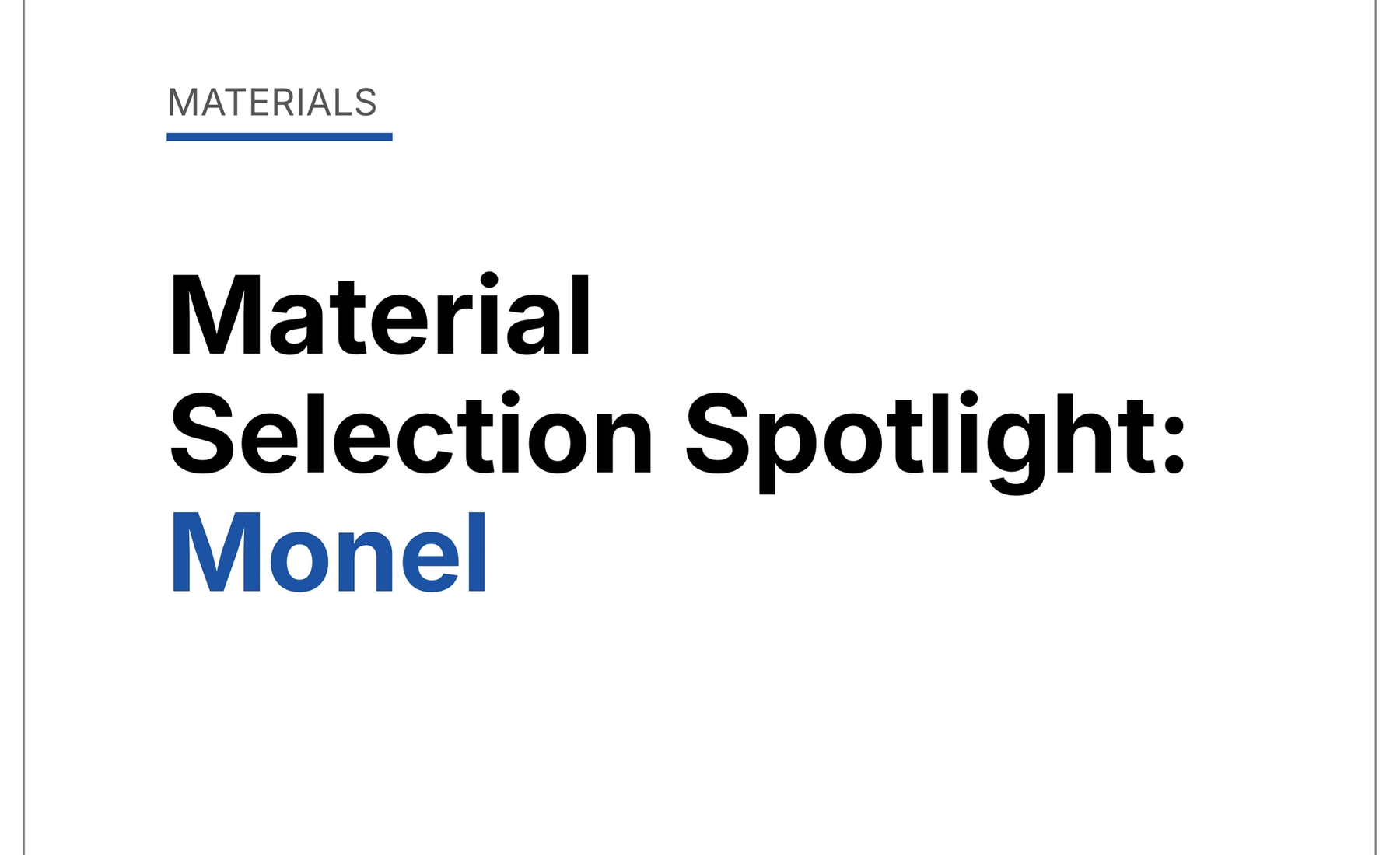 Material Selection Spotlight: Monel