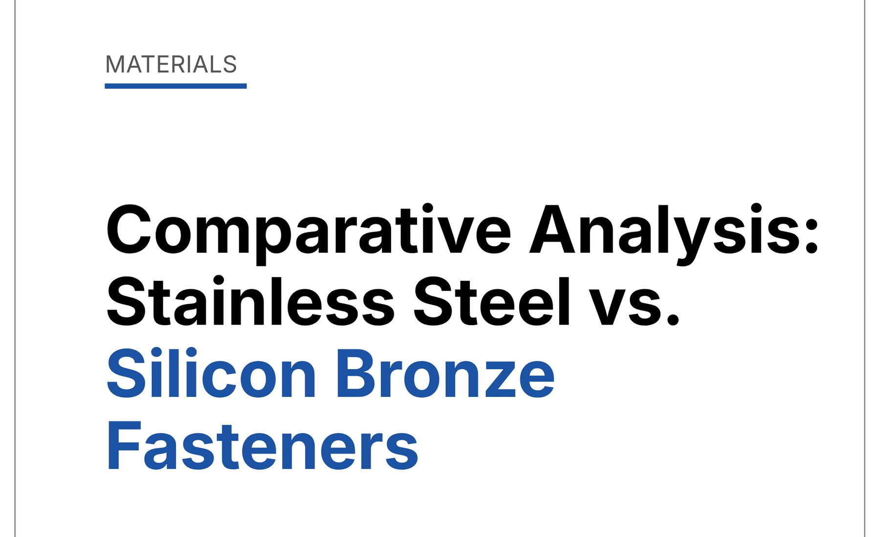 Comparative Analysis: Stainless Steel vs. Silicon Bronze Fasteners