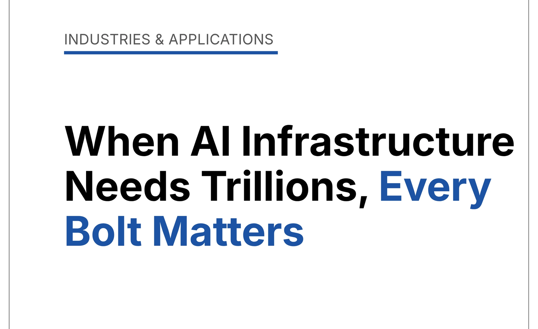 When AI Infrastructure Needs Trillions, Every Bolt Matters