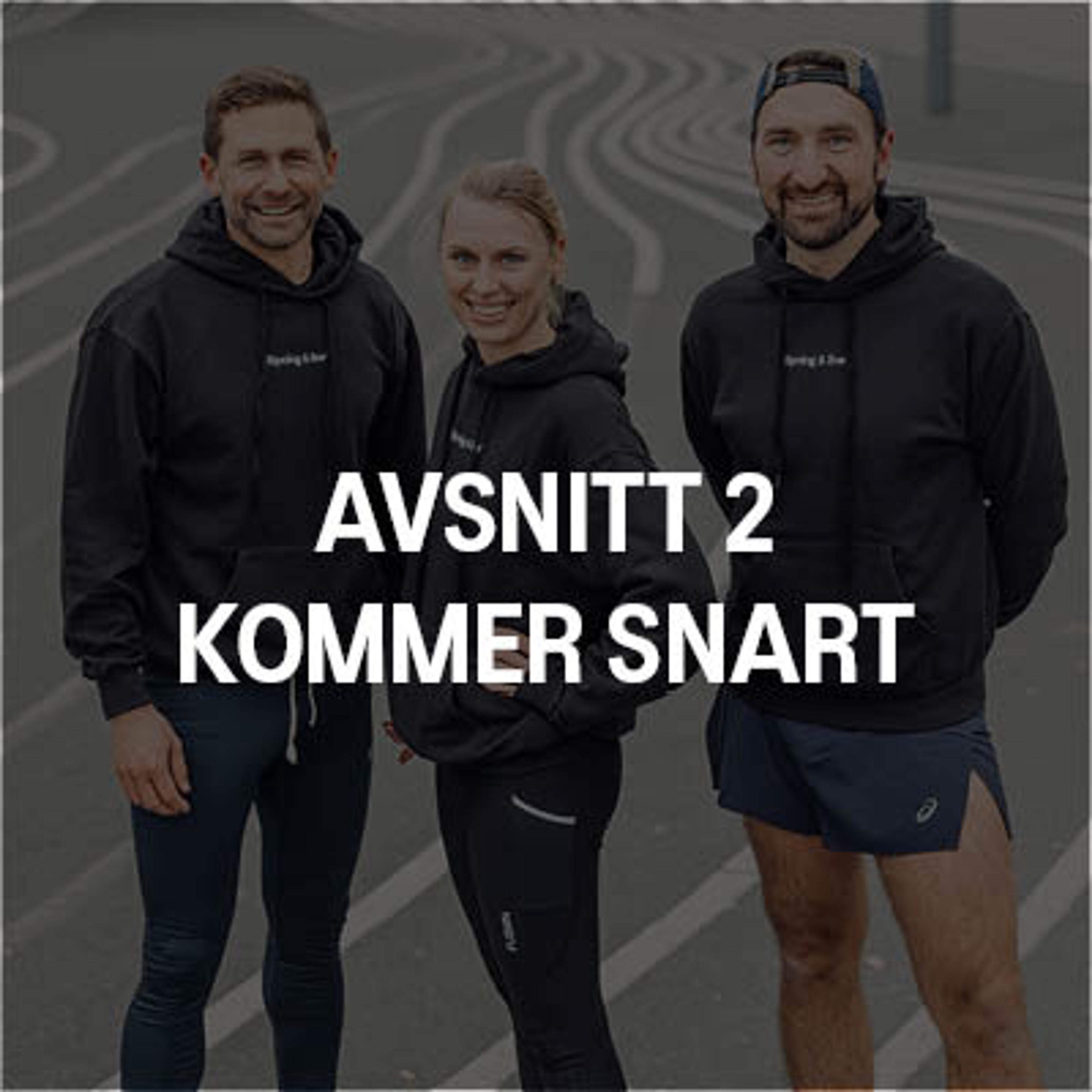 Three smiling people in athletic wear stand outdoors with the text "AVSNITT 2 KOMMER SNART" (Episode 2 Coming Soon) overlaid.