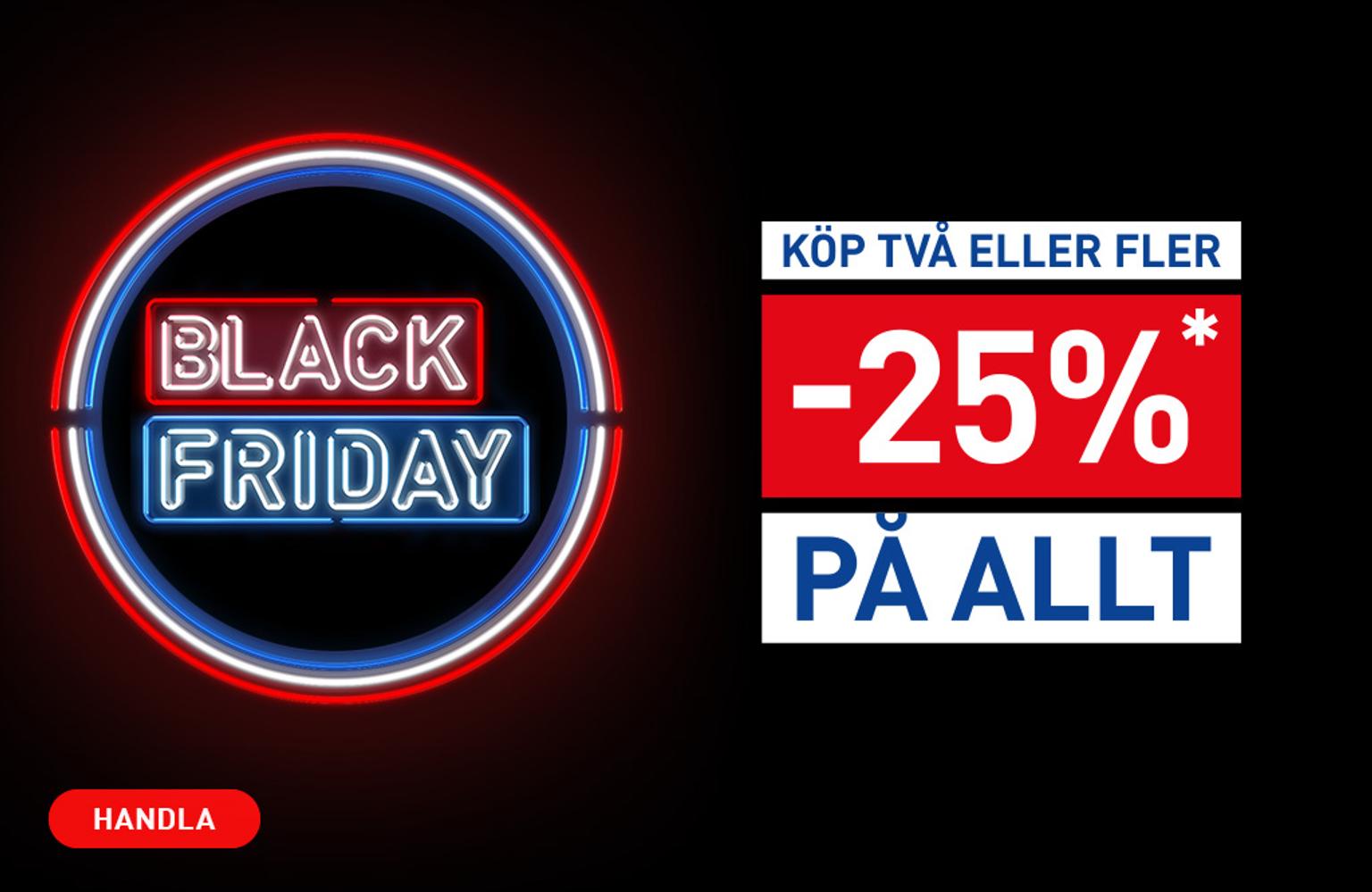 Black Friday neon sign with a red "HANDLA" button, and a promotional banner stating "KÖP TVÅ ELLER FLER -25%* PÅ ALLT" (Buy two or more -25%* on everything).