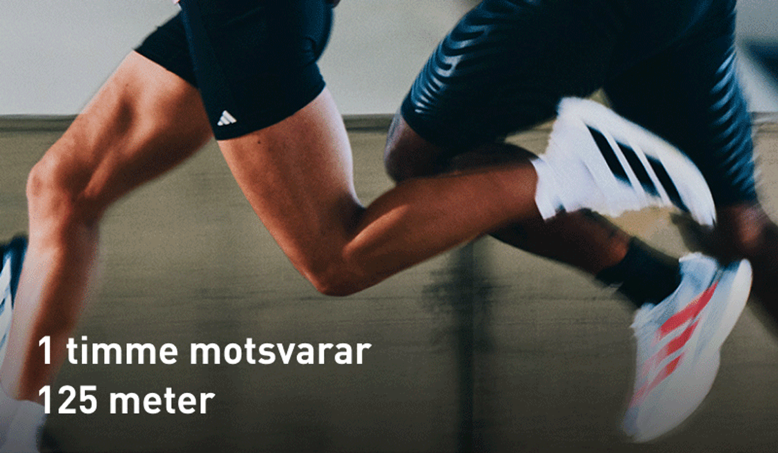 Two blurred legs running with text: "1 timme motsvarar 125 meter".