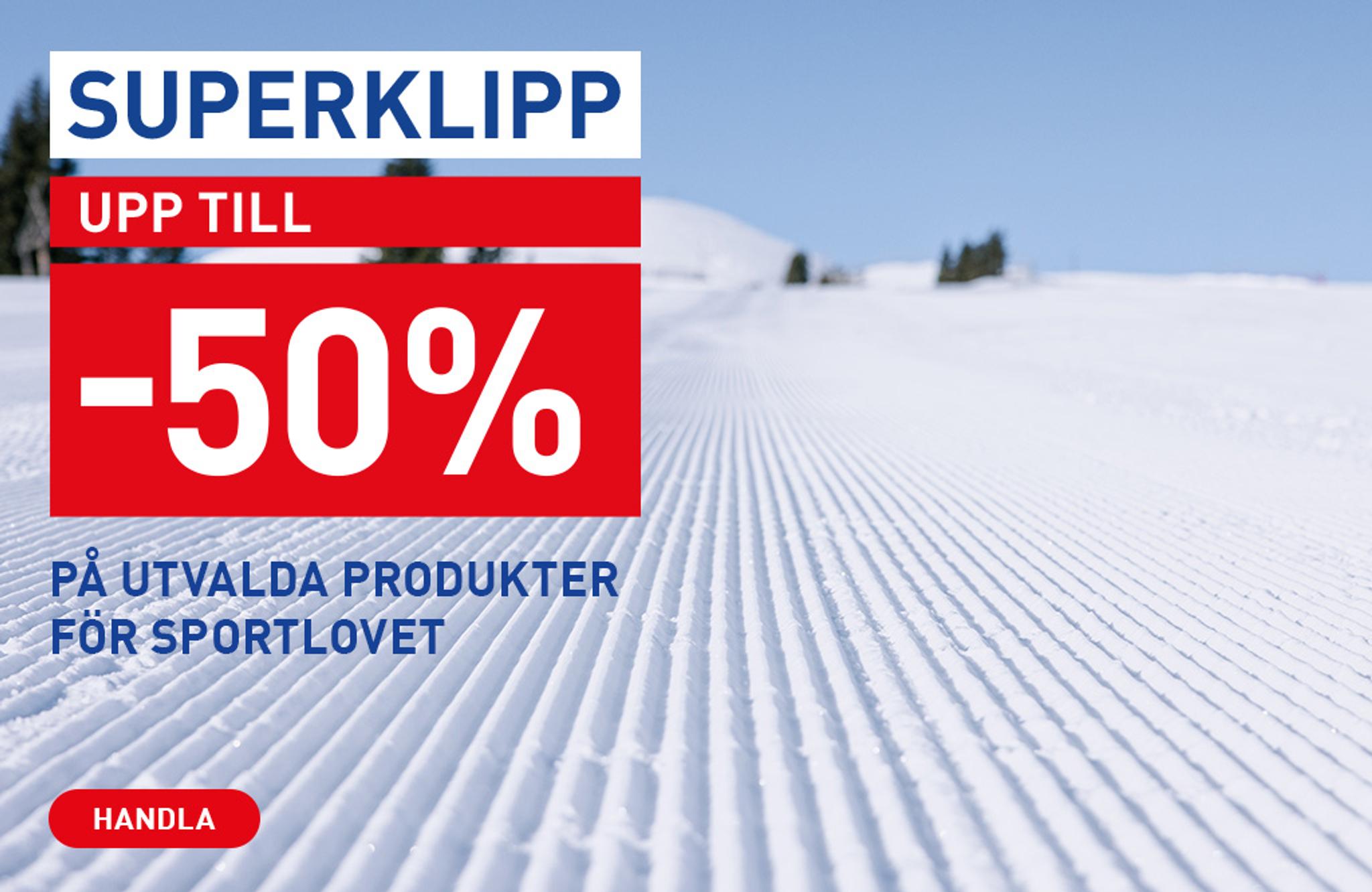 Advertisement: SUPERKLIPP UPP TILL -50% PÅ UTVALDA PRODUKTER FÖR SPORTLOVET, on a groomed ski slope, with a HANDLA button.