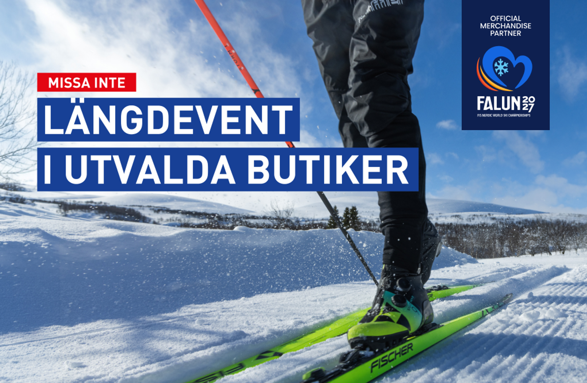 A person cross-country skiing on a snowy trail, with text "Missa Inte Längdevent I Utvalda Butiker" and the Falun 2027 logo.