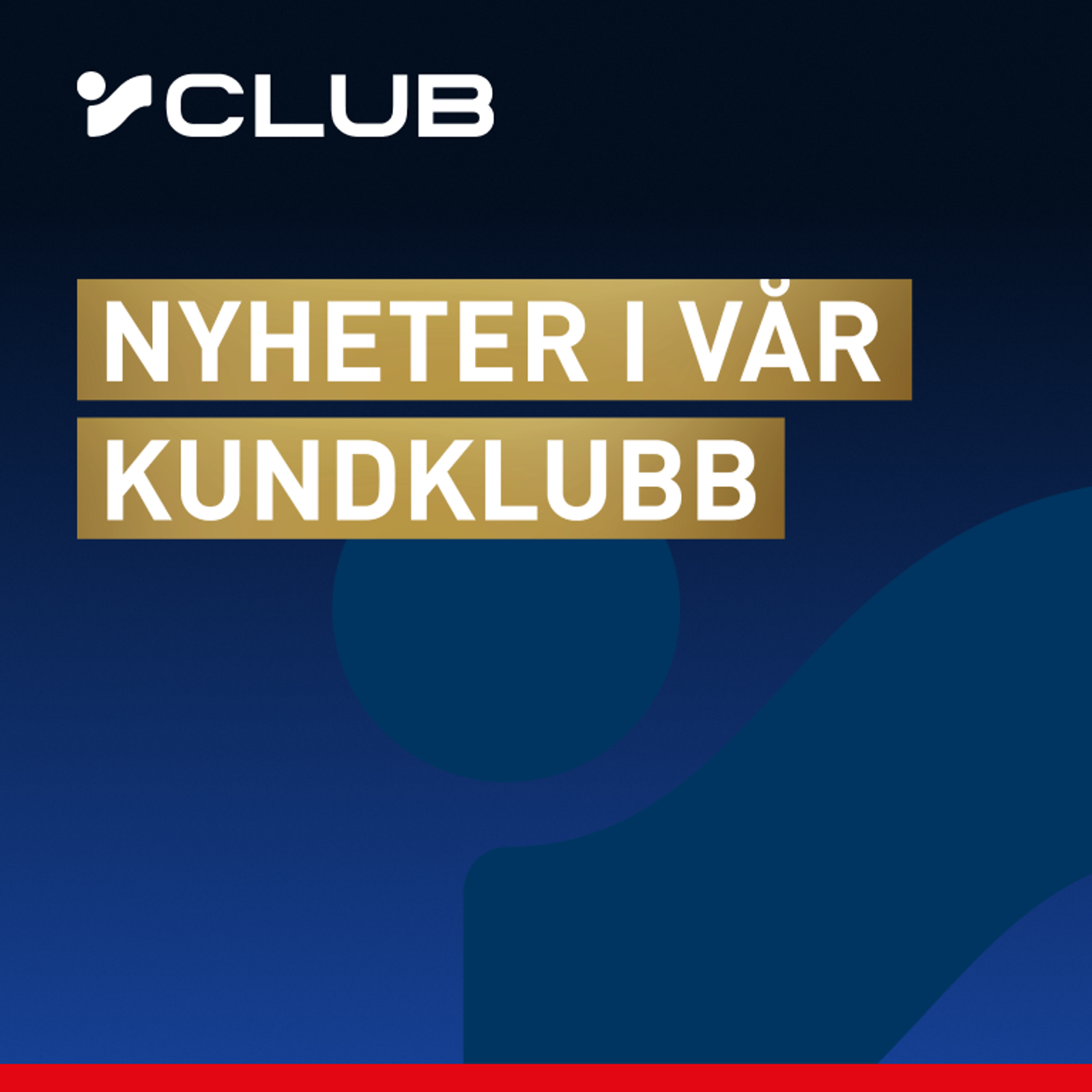 V Club logo on a dark blue background with gold banners reading "NYHETER I VÅR KUNDKLUBB" (News in our customer club).